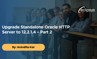 Upgrade Standalone Oracle HTTP Server to 12.2.1.4 – Part 2