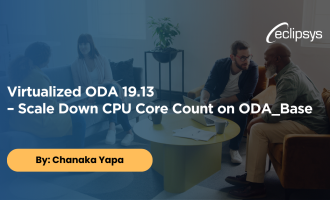Virtualized ODA 19.13 – Scale Down CPU Core Count on ODA Base
