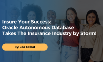 Insure Your Success Oracle Autonomous Database Takes the Insurance Industry by Storm!