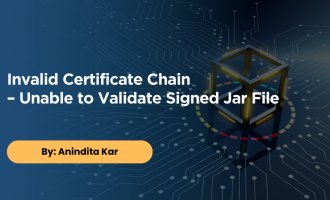 Invalid Certificate Chain – Unable to Validate Signed Jar File