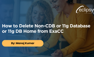 How to Delete Non CDB or 11g Database or 11g DB Home from ExaCC
