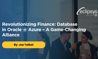 Revolutionizing Finance Database in Oracle @ Azure – A Game Changing Alliance